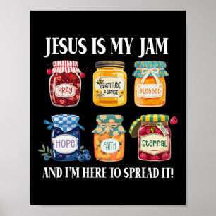 Jesus Is My Jam And Im Here To Spread Christian Bi Poster