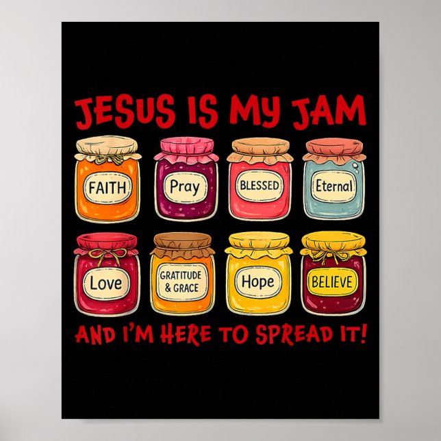 Jesus Is My Jam And Im Here To Spread Christian Bi Poster (Front)