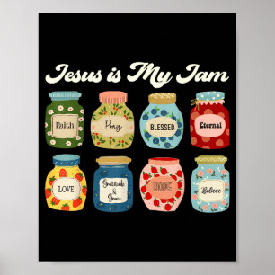 Jesus Is My Jam Faith Christian Religious Sritual  Poster
