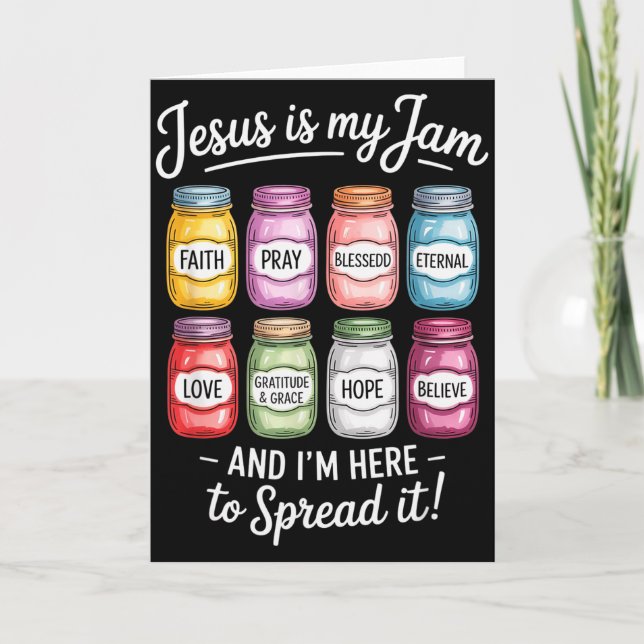 Jesus Is My Jam Im Here To Spread It Christian  Card (Front)