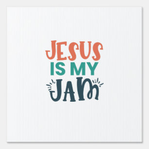Jesus Is My Jam Yard Sign