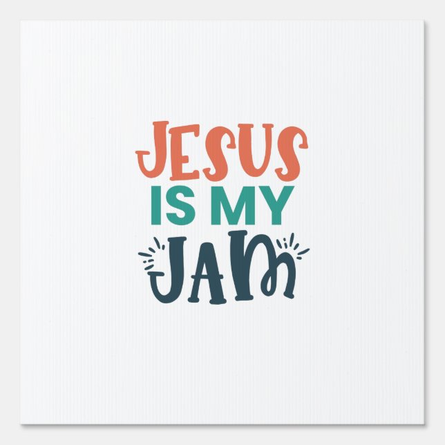 Jesus Is My Jam Yard Sign (Front)