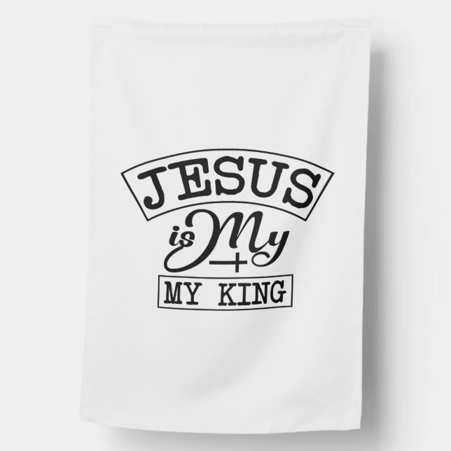 Jesus is My King House Flag (Front)