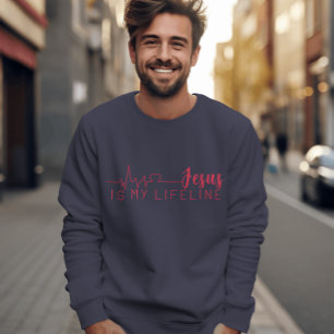 JESUS IS MY LIFELINE  SWEATSHIRT