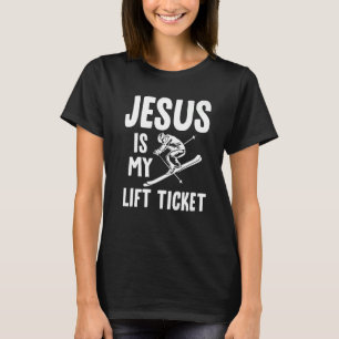 Jesus Is My Lift Ticket T-Shirt