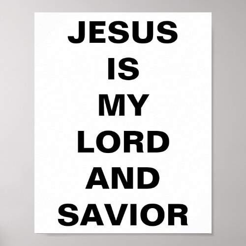 Jesus Is My Lord And Savior Poster