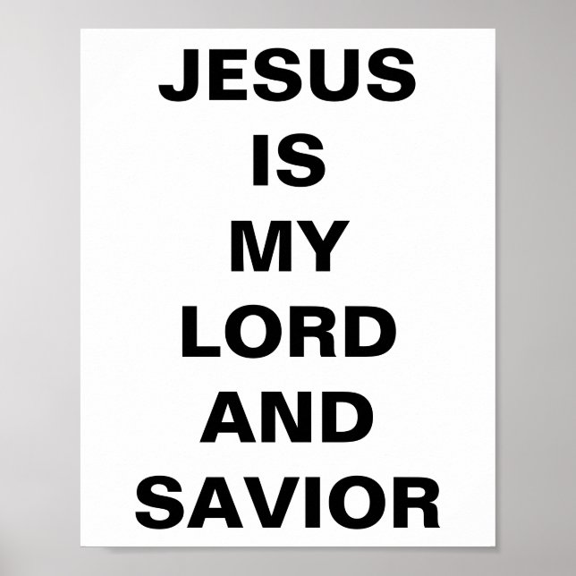 "Jesus Is My Lord And Savior" Poster (Front)