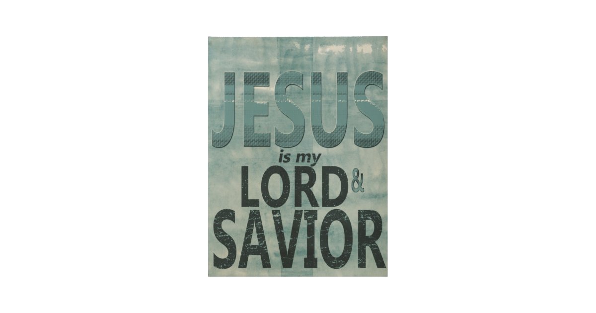 Jesus is my Lord and Savior Poster Zazzle