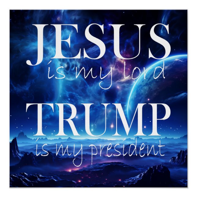 Jesus is My Lord Trump is My President Poster (Front)