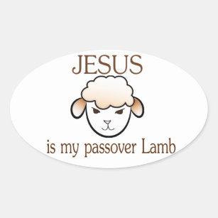 Jesus is my passover Lamb Oval Sticker