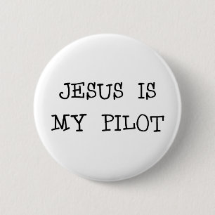 Jesus Is My Pilot Pinback Button
