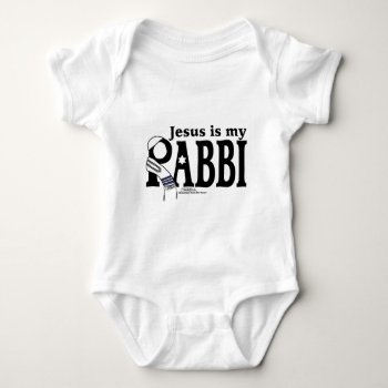 Jesus Is My Rabbi Baby Bodysuit by creationhrt at Zazzle