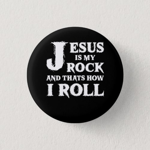 Jesus Is My Rock and Thats How I Roll Church Chris Button
