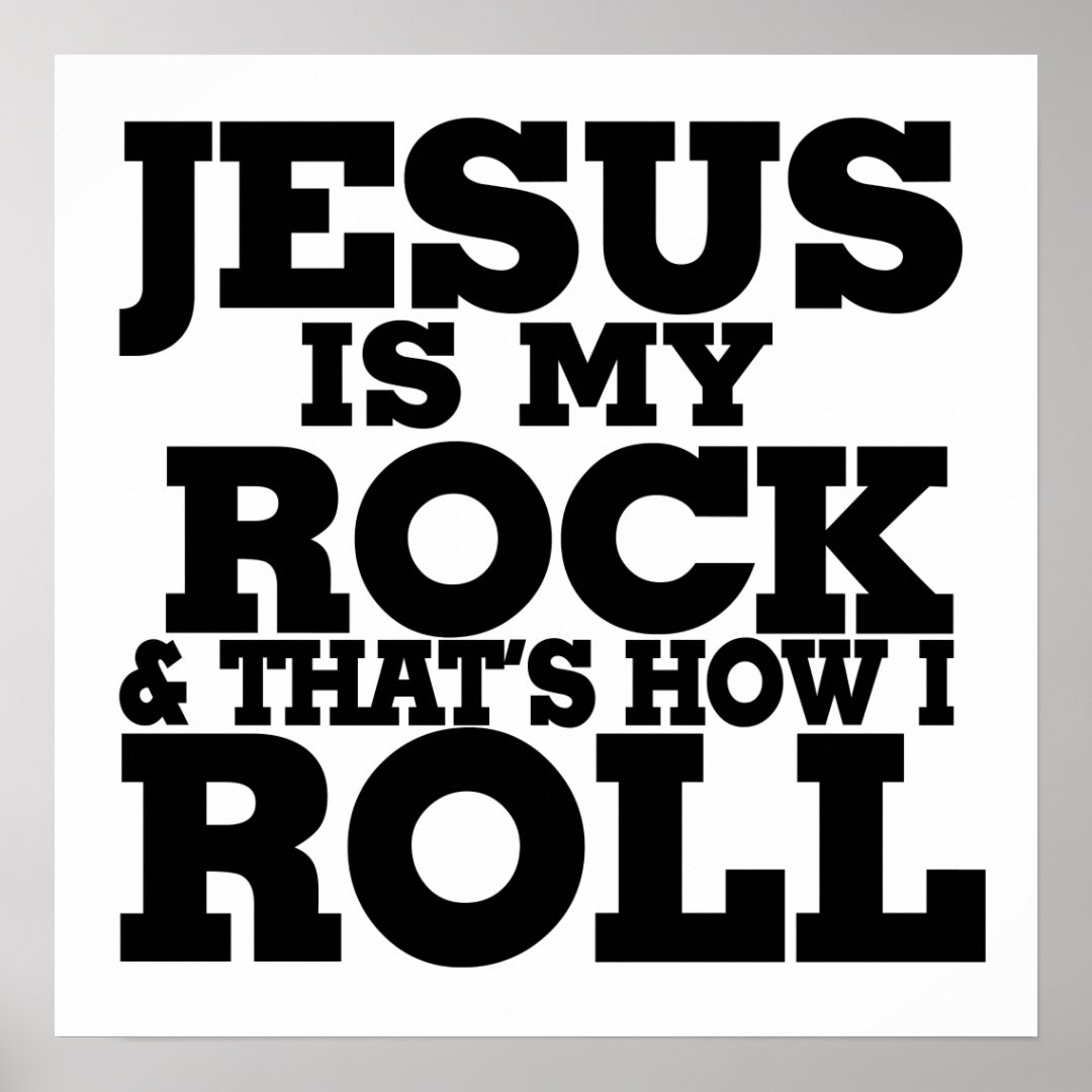 Jesus Is My Rock And That's How I Roll Poster 