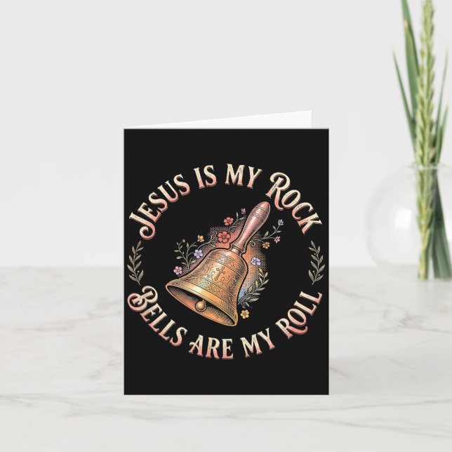 Jesus Is My Rock Bells Are My Roll Funny Handbell  Card (Front)