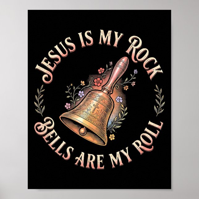Jesus Is My Rock Bells Are My Roll Funny Handbell  Poster (Front)