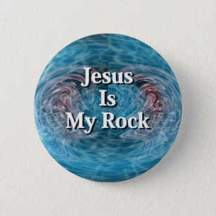 Jesus Is My Rock Pinback Button
