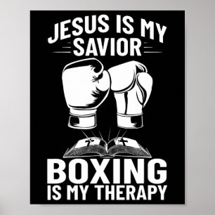 Jesus Is My Savior Boxing Is My Therapy Boxing Tra Poster