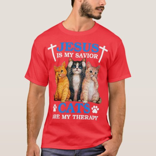 Jesus is My Savior Cat are My Therapy Faith Christ T_Shirt