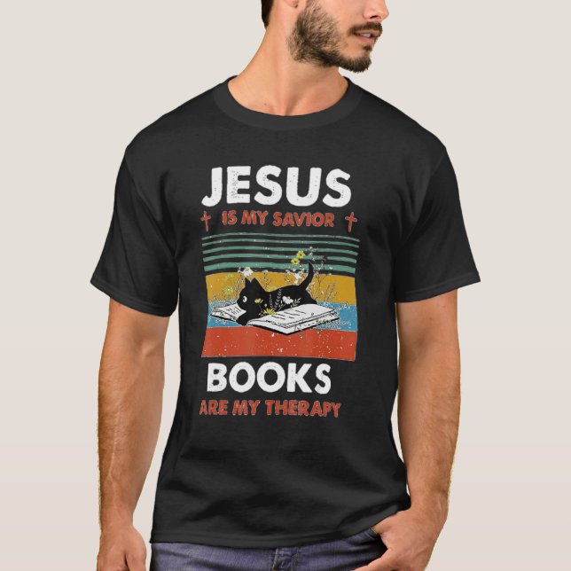Jesus is my savior Cats are my Therapy T-Shirt (Front)