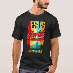 Jesus Is My Savior Christ Saved My Life Saying Chr T-Shirt