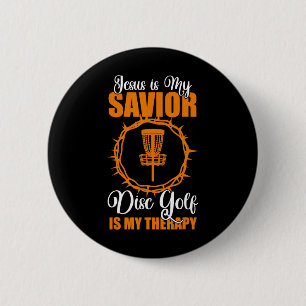 Jesus Is My Savior Disc Golf Therapy Disc Golf Des Button