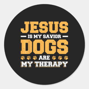 Jesus Is My Savior Dogs Are My Therapy  Classic Round Sticker