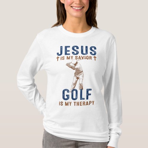 Jesus is My Savior Golf is My Therapy Funny Golf L T_Shirt