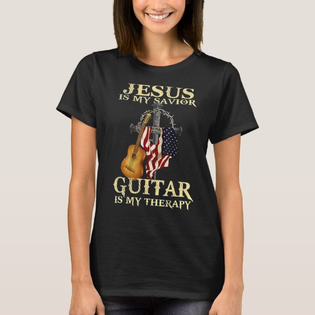Jesus Is My Savior Guitar My Therapy US Flag Guita T-Shirt (Front)