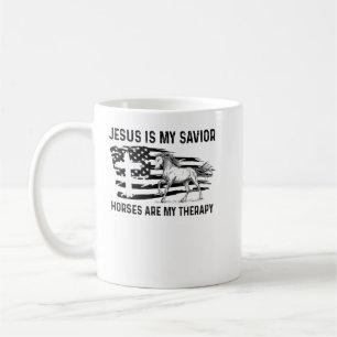 Jesus Is My Savior Horses Are My Therapy American  Coffee Mug