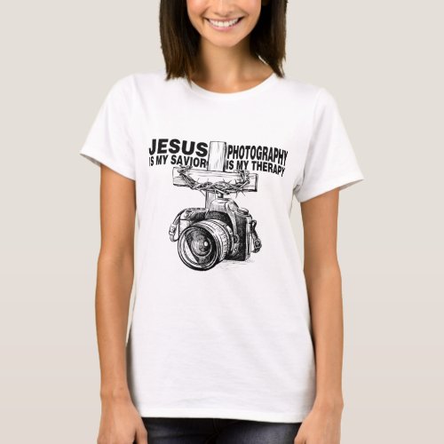 Jesus Is My Savior Photography Is My Therapy T_Shirt