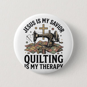 Jesus Is My Savior Quilting Is My Therapy Button
