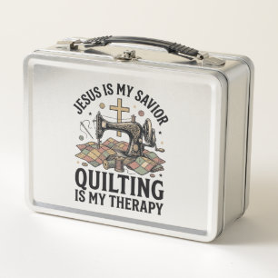 Jesus Is My Savior Quilting Is My Therapy Metal Lunch Box
