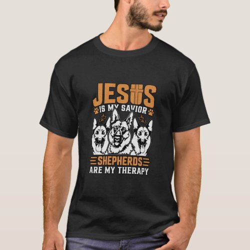 Jesus is my Savior Shepherds are my Therapy Dog  S T_Shirt