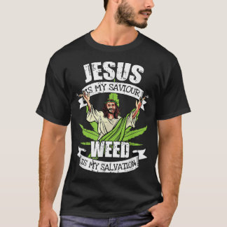 Jesus Is My Savior Smoking Weed Salvation Pot Smok T-Shirt