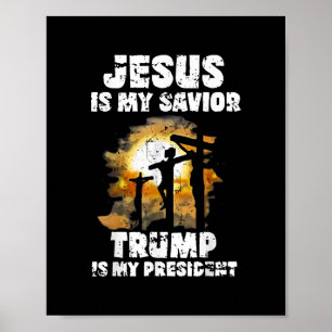 Jesus Is My Savior Trump Is My Presiden Cross Poster