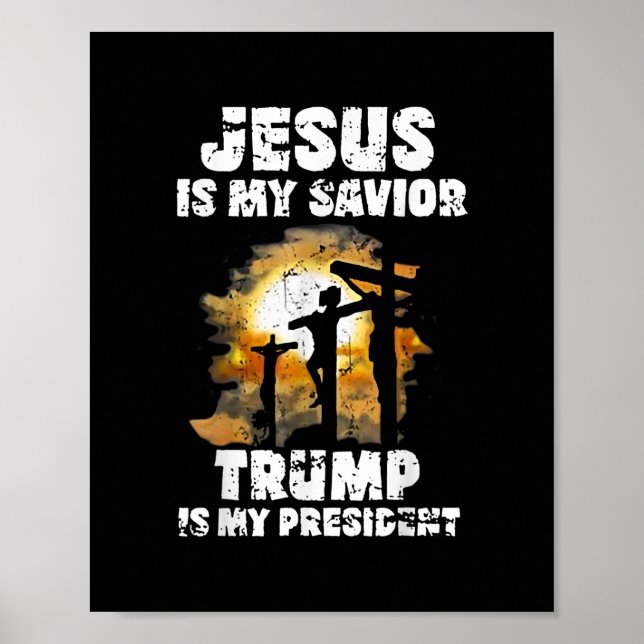 Jesus Is My Savior Trump Is My Presiden Cross Poster (Front)