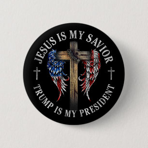 Jesus Is My Savior Trump Is My President 2024 Button