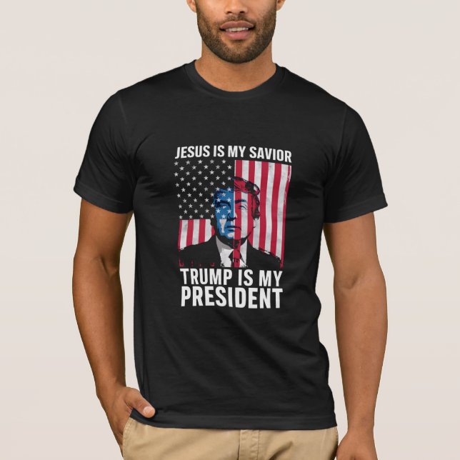 Jesus Is My Savior Trump Is My President 2024 T-Shirt (Front)