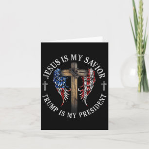 Jesus Is My Savior Trump Is My President 2024 Usa Card