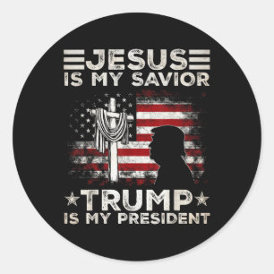 Jesus Is My Savior Trump Is My President 2024 Usa Classic Round Sticker