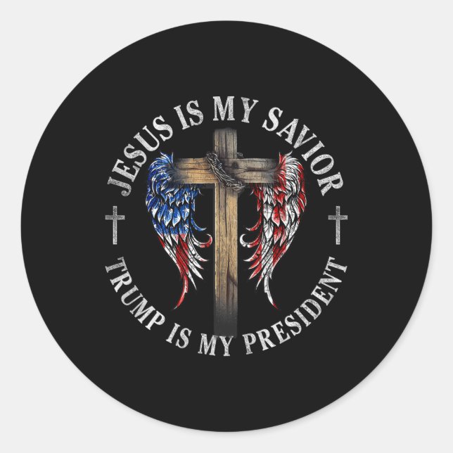 Jesus Is My Savior Trump Is My President 2024 Usa  Classic Round Sticker (Front)