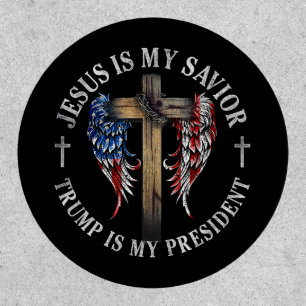 Jesus Is My Savior Trump Is My President 2024 USA Patch