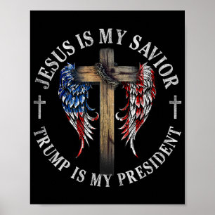 Jesus Is My Savior Trump Is My President 2024 USA Poster