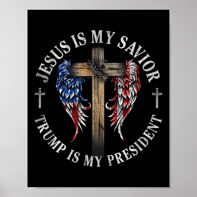 Jesus Is My Savior Trump Is My President 2024 Usa  Poster (Front)