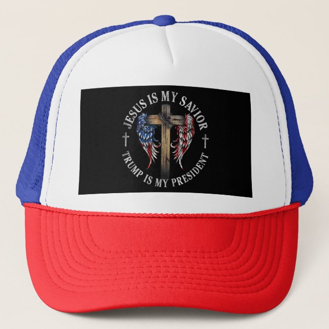 Jesus Is My Savior Trump Is My President 2024 USA  Trucker Hat (Front)