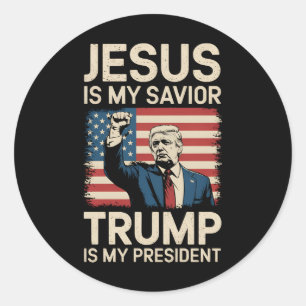Jesus Is My Savior Trump Is My President 47 USA Classic Round Sticker