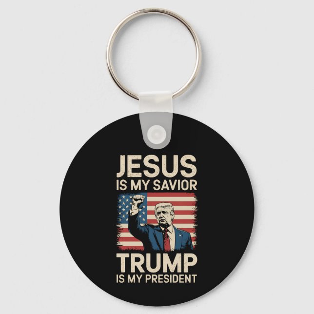 Jesus Is My Savior Trump Is My President 47 USA Keychain (Front)