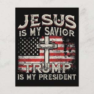 Jesus Is My Savior Trump Is My President American 