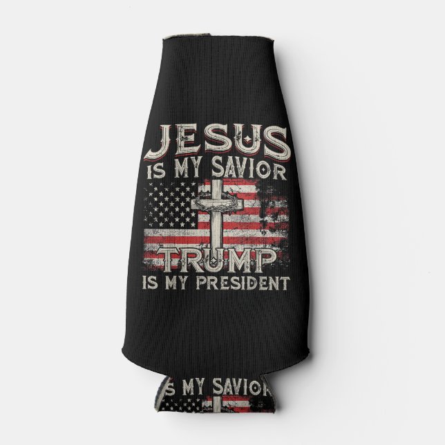 Jesus Is My Savior Trump Is My President American  Bottle Cooler (Front)